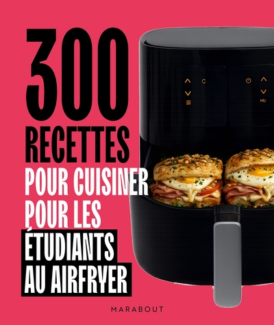 Image de 300 recettes au airfryer pour les étudiants