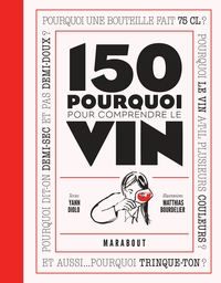 Image de 150 pourquoi pour comprendre le vin
