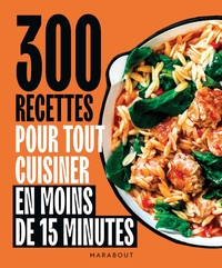 Picture of 300 recettes pour tout cuisiner en moins de 15 minutes
