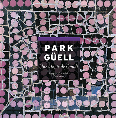 Picture of Park Guell, Une Utopie De Gaudi