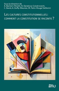 Picture of Les cultures constitutionnelles : comment la constitution se raconte ?