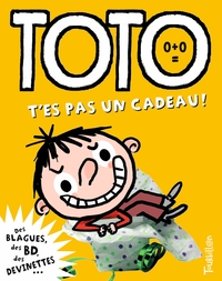 Picture of Toto, t'es pas un cadeau !
