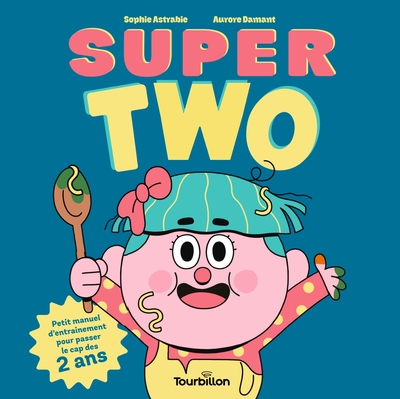 Picture of Super two - Petit manuel d'entrainement pour passer le cap des 2 ans