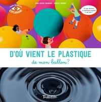 Picture of D'où vient le plastique de mon ballon ?