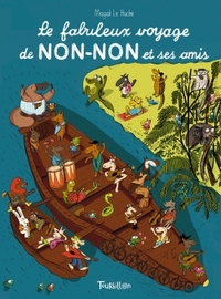 Picture of Le fabuleux voyage de Non-Non et ses amis