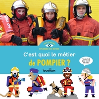 Image de C'est quoi, le métier de pompier ?