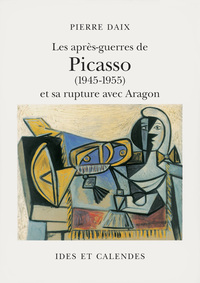 Picture of Les Après-guerres de Picasso et sa rupture avec Aragon