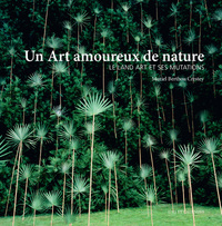 Picture of Un art amoureux de nature - Le land art et ses mutations