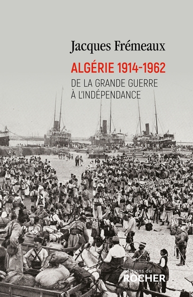 Image de Algérie 1914-1962 : de la Grande Guerre à l'indépendance