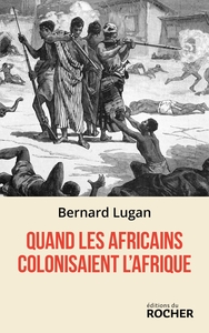 Image de Quand les Africains colonisaient l'Afrique