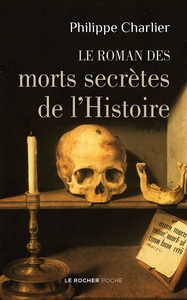 Image de Le roman des morts secrètes de l'Histoire