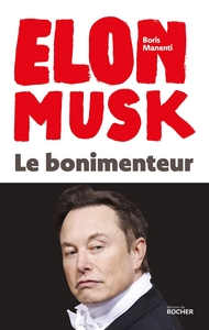 Image de Elon Musk - Le bonimenteur
