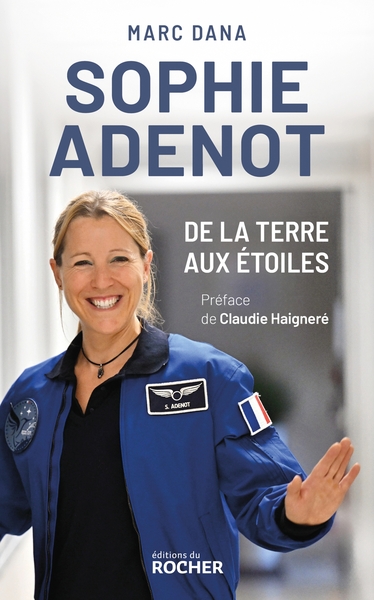 Picture of Sophie Adenot, de la Terre aux étoiles