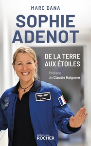 Picture of Sophie Adenot, de la Terre aux étoiles