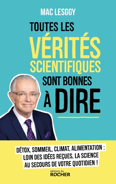 Picture of Toutes les vérités scientifiques sont bonnes à dire