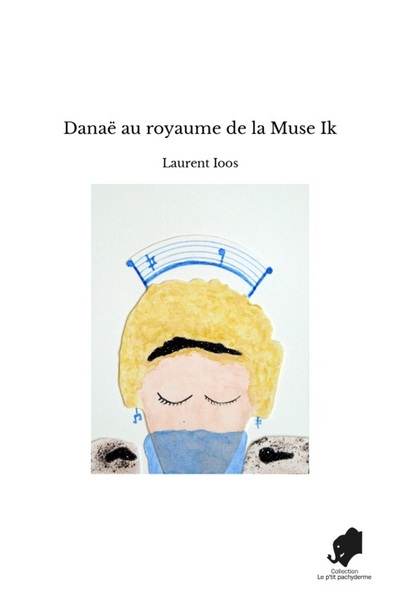 Picture of DANAË AU ROYAUME DE LA MUSE IK