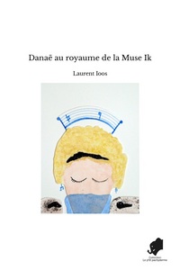 Picture of DANAË AU ROYAUME DE LA MUSE IK