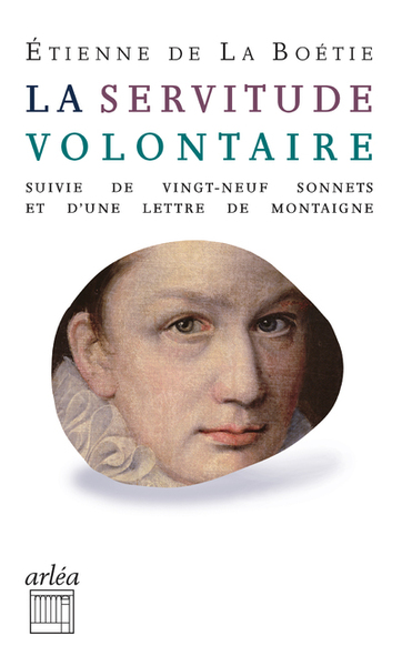 Image de La Servitude volontaire - Suivi de vingt-neuf sonnets et d'une lettre de montaigne à mon père
