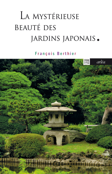 Picture of La Mystérieuse Beauté des jardins japonais
