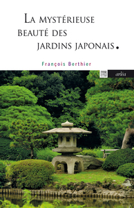 Picture of La Mystérieuse Beauté des jardins japonais