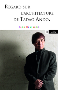 Picture of Regard sur l'architecture de Tadao Andô
