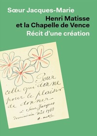 Picture of HENRI MATISSE ET LA CHAPELLE DE VENCE : RECIT D'UNE CREATION