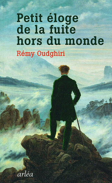 Image de Petit éloge de la fuite hors du monde