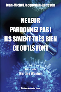 Picture of NE LEUR PARDONNEZ PAS ! ILS SAVENT TRÈS BIEN CE QU'ILS FONT… DEPUIS TRÈS LONGTEMPS ! TOME 1