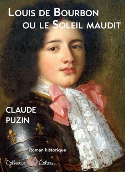 Picture of Louis de Bourbon ou Le soleil maudit - roman historique
