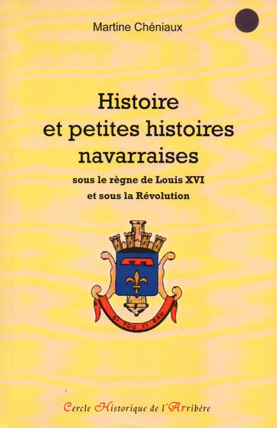Image de Histoires et petites histoires navarraises sous le règne de Louis XVI et sous la Révolution