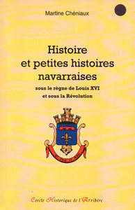 Image de Histoires et petites histoires navarraises sous le règne de Louis XVI et sous la Révolution
