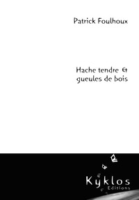 Picture of Hache tendre & gueules de bois