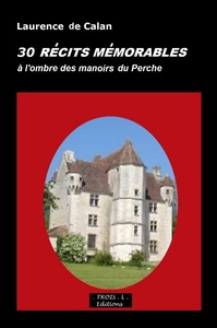 Picture of Récits mémorables à l'ombre des manoirs du Perche