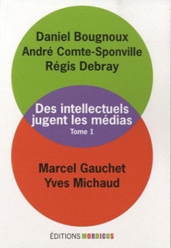 Image de Des intellectuels jugent les médias, tome 1