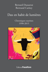 Image de Dax en habit de lumières - chroniques taurines, 1990-2015
