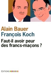 Image de Faut-il avoir peur des francs-maçons ?