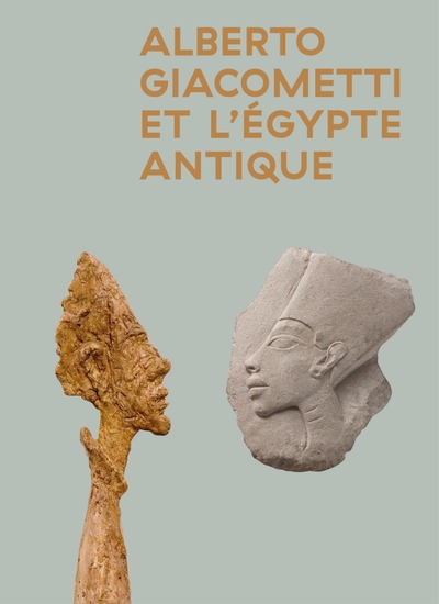 Image de Giacometti et l'Egypte antique : exposition, Paris, Institut Giacometti, du 21 juin au 28 septembre