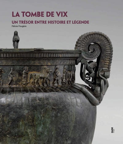 Image de La tombe de Vix un trésor celte entre histoire et légende