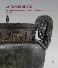 Image de La tombe de Vix un trésor celte entre histoire et légende