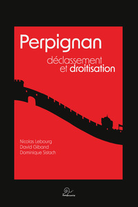 Picture of Perpignan. Déclassement et droitisation