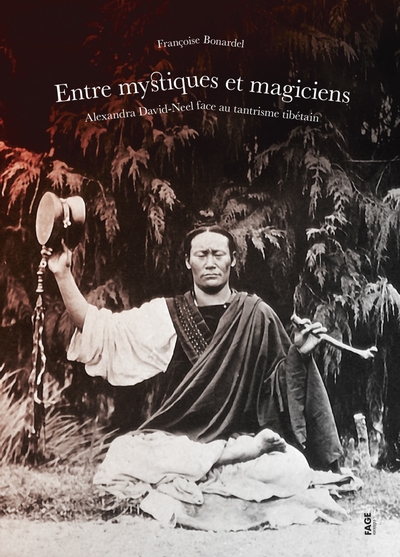Picture of Entre mystiques et magiciens. Alexandra David-Neel face au t