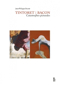 Picture of Tintoret / Bacon Catastrophes picturales