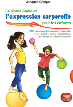 Picture of LE GRAND GUIDE DE L'EXPRESSION CORPORELLE POUR LES ENFANTS