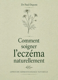 Image de Comment soigner l'eczéma naturellement - Approche dermatologique naturelle