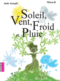 Picture of Soleil, vent, Froid et Pluie