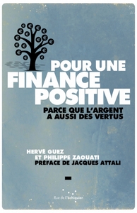Picture of Pour une finance positive – Parce que l'argent a aussi des v
