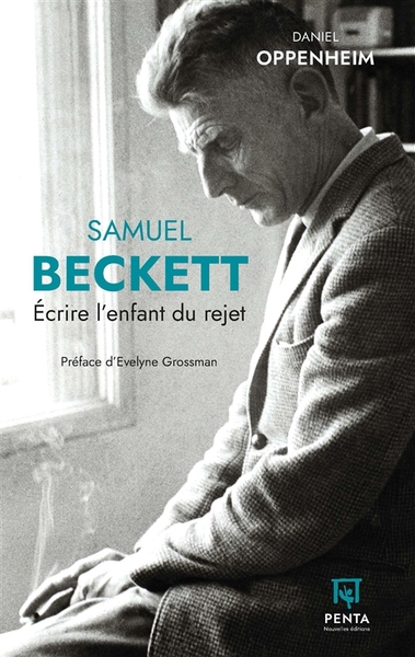 Image de Samuel  Beckett : Écrire l’enfant du rejet