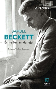 Image de Samuel  Beckett : Écrire l’enfant du rejet