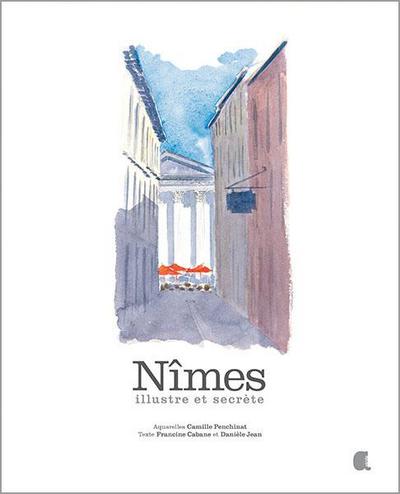 Image de NIMES, ILLUSTRE ET SECRETE
