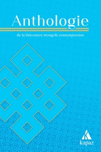 Picture of Anthologie de la littérature mongole contemporaine